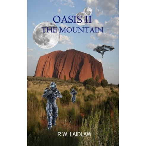 Oasis II - The Mountain Paperback, Independently Published, English, 9798717857123