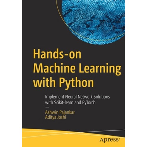 (영문도서) Hands-on Machine Learning with Python: Implement Neural Network ...