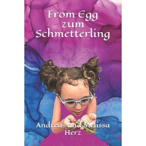 From Egg zum Schmetterling: An English/ German book on the life cycle of a butterfly Paperback, Independently Published, English, 9798736379835