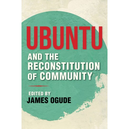 (영문도서) Ubuntu and the Reconstitution of Community Paperback, Indiana University Press, English, 9780253042118