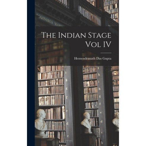 (영문도서) The Indian Stage Vol IV Hardcover, Hassell Street Press, English, 9781013690846