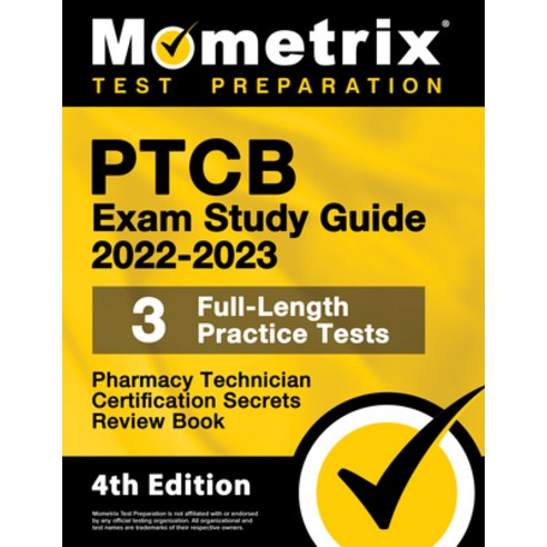 (영문도서) Ptcb Exam Study Guide 2022-2023 Secrets - 3 Full-Length Practice Tests Pharmacy Technician C... Paperback, Mometrix Media LLC, English, 9781516720583