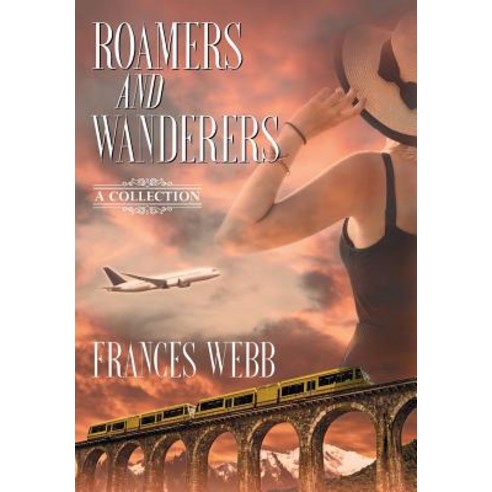 (영문도서) Roamers and Wanderers: A Collection Hardcover, Strategic Book Publishing &..., English, 9781948858908