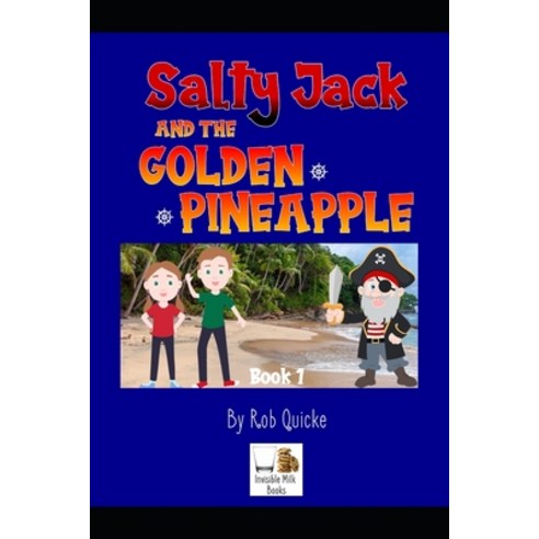 Salty Jack and the Golden Pineapple Paperback, Independently Published