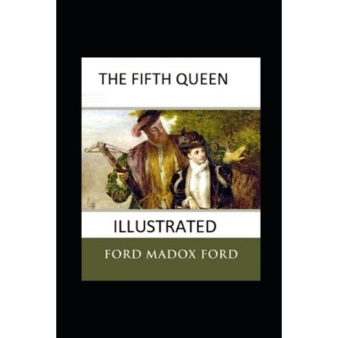 (영문도서) The Fifth Queen Illustrated Paperback, Independently Published, English, 9798464275195