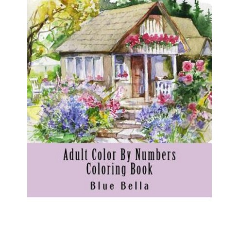Adult Color By Numbers Coloring Book: Easy Large Print Mega Jumbo Coloring Book of Floral Flowers ... Paperback, Createspace Independent Pub..., English, 9781725182073