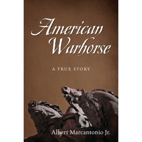 (영문도서) American Warhorse: A True Story Paperback, Outskirts Press, English, 9781977243850