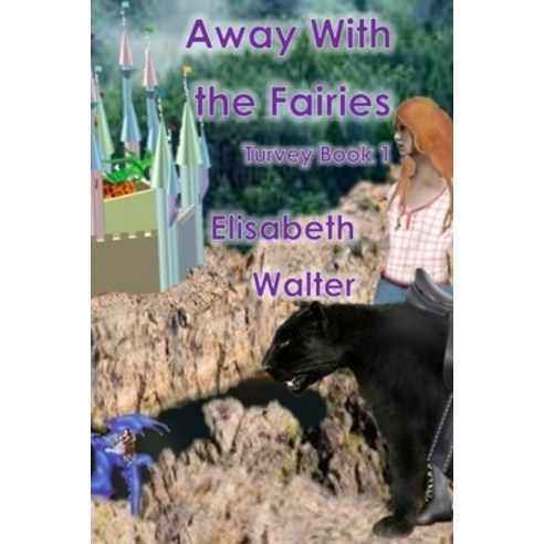 Turvey: Away with the Fairies. Paperback, Independently Published