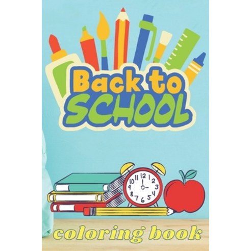 back to school coloring book: Adult coloring book Fun Easy and Relaxing Coloring Pages 50 page si... Paperback, Independently Published