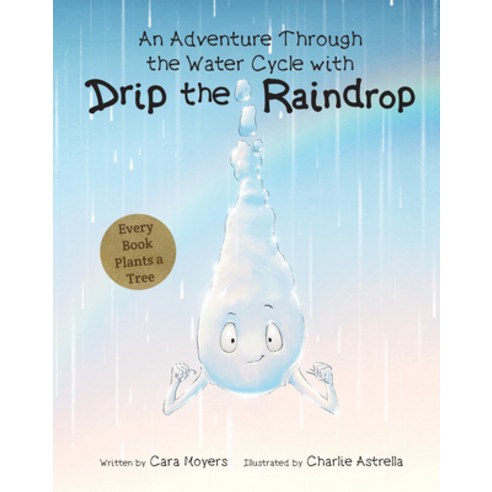 An Adventure Through the Water Cycle with Drip the Raindrop Hardcover, Flowerpot Press, English, 9781486721085