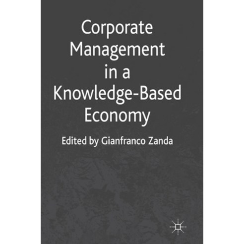 Corporate Management in a Knowledge-Based Economy Paperback, Palgrave MacMillan
