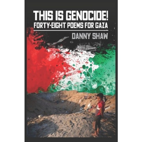 (영문도서) This Is Genocide!: Forty-eight Poems for Gaza Paperback, Midwestern Marx Publishing ..., English, 9798218970505