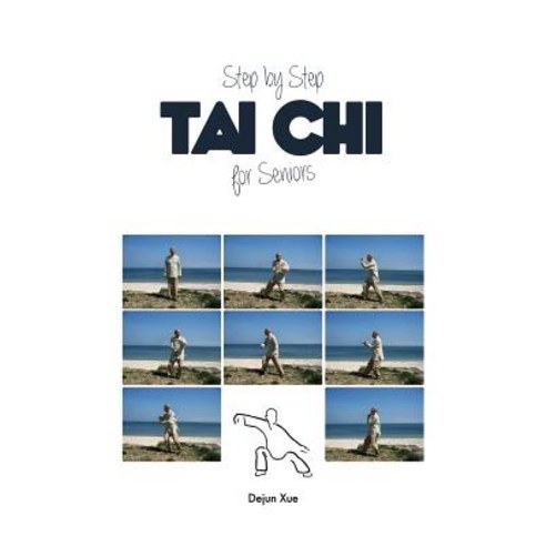 (영문도서) Tai Chi for Seniors Step by Step Hardcover, Discovery Publisher, English, 9789888412884