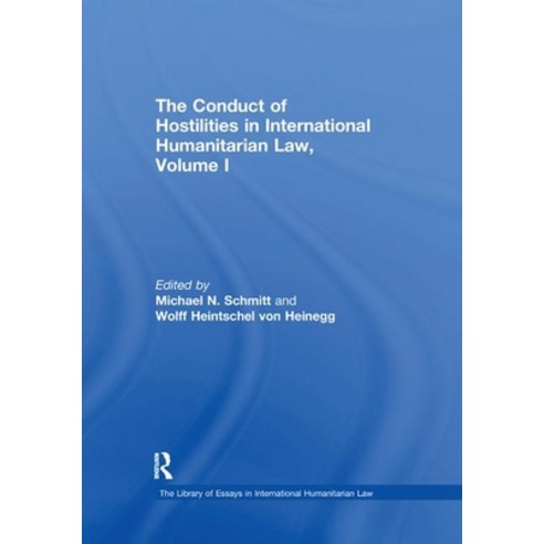 (영문도서) The Conduct of Hostilities in International Humanitarian Law Volume I Paperback, Routledge, English, 9781138378629