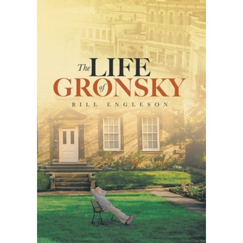 (영문도서) The Life of Gronsky Hardcover, Tellwell Talent, English, 9780228888420