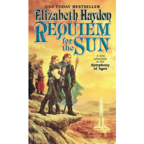 Requiem for the Sun: A New Adventure in the Symphony of Ages Paperback, Tor Books