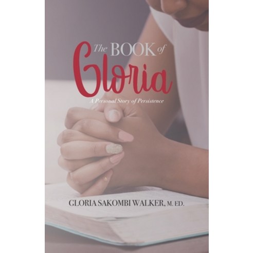 The Book of Gloria: A Personal Story of Persistence Paperback, Book of ...