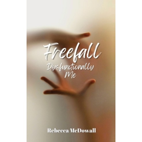 (영문도서) Freefall Dysfunctionally Me Paperback, McDowall Books, English, 9781838175191