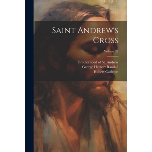 (영문도서) Saint Andrew''s Cross; Volume 22 Paperback, Legare Street Press, English, 9781022327689
