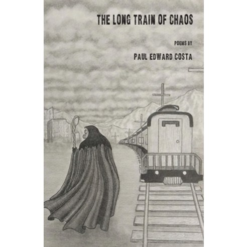 (영문도서) The Long Train of Chaos Paperback, Kung Fu Treachery Press, English, 9781950380558