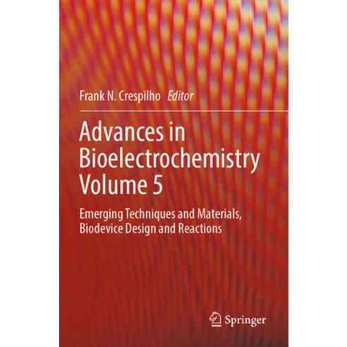 (영문도서) Advances in Bioelectrochemistry Volume 5: Emerging Techniques and Materials Biodevice Design... Paperback, Springer, English, 9783031108341