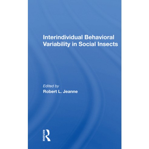 Interindividual Behavioral Variability in Social Insects Paperback, CRC Press, English, 9780367160487
