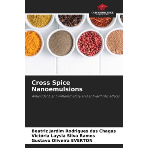 (영문도서) Cross Spice Nanoemulsions Paperback, Our Knowledge Publishing, English, 9786206462408
