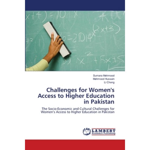 Challenges for Women''s Access to Higher Education in Pakistan Paperback, LAP Lambert Academic Publis..., English, 9786139932849