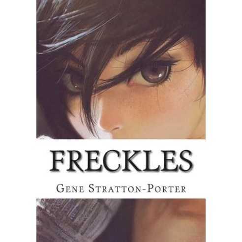 Freckles Paperback, Createspace Independent Publishing Platform