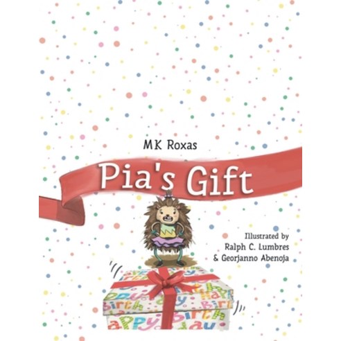 Pia''s Gift Paperback, Partridge Publishing Singapore, English, 9781543741391