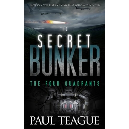 The Secret Bunker: The Four Quadrants Paperback, Clixeo Ltd, English, 9780993325519