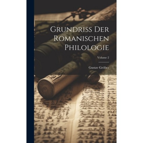 (영문도서) Grundriss Der Romanischen Philologie; Volume 2 Hardcover, Legare Street Press, English, 9781020384325