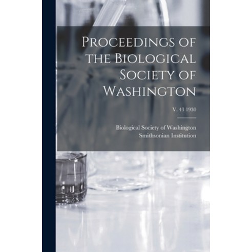 (영문도서) Proceedings of the Biological Society of Washington; v. 43 1930 Paperback, Legare Street Press, English, 9781015366527