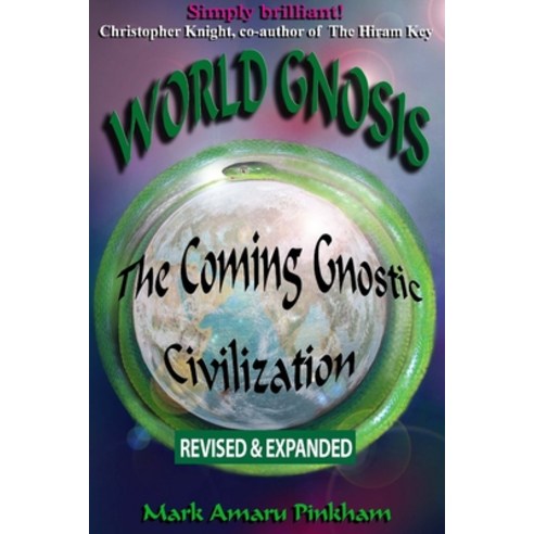 (영문도서) World Gnosis: The Coming Gnostic Civilization - Revised & Expanded: The Coming Gnostic Civili... Paperback, Heartlight Fellowship, English, 9798885263597