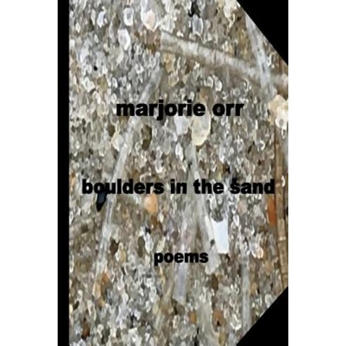 (영문도서) boulders in the sand: poems Paperback, Createspace Independent Pub..., English, 9781720602606