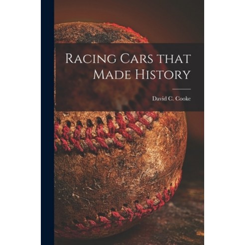 (영문도서) Racing Cars That Made History Paperback, Hassell Street Press, English, 9781014848000