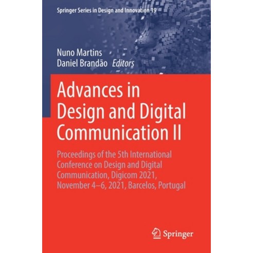(영문도서) Advances in Design and Digital Communication II: Proceedings of the 5th International Confere... Paperback, Springer, English, 9783030897376
