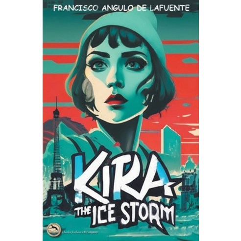 (영문도서) Kira and the Ice Storm Paperback, Charles Scribner''s & Company, English, 9798223345817