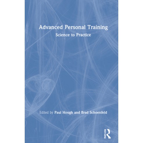 (영문도서) Advanced Personal Training: Science to Practice Hardcover ...