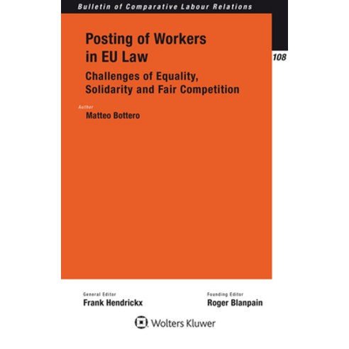 Posting of Workers in Eu Law: Challenges of Equality Solidarity and Fair Competition Paperback, Kluwer Law International, English, 9789403528601