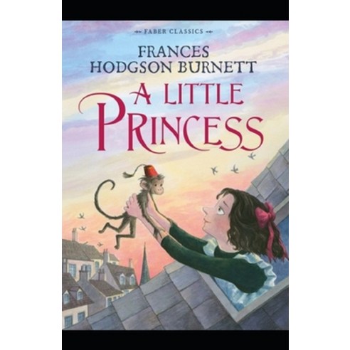 A Little Princess by Frances Hodgson Burnett illustrated edition Paperback, Independently Published, English, 9798746524263