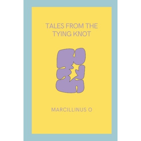 (영문도서) Tales from the Tying Knot Paperback, Marcillinus, English, 9789461931047