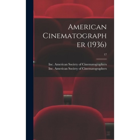 (영문도서) American Cinematographer (1936); 17 Hardcover, Hassell Street Press, English, 9781014068293