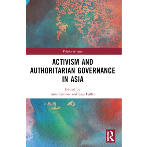 (영문도서) Activism and Authoritarian Governance in Asia Paperback, Routledge, English, 9781032152196