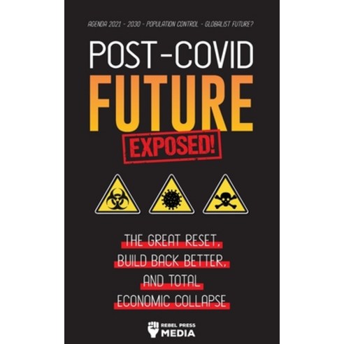(영문도서) Post-Covid Future Exposed!: The Great Reset Build Back Better and Total Economic Collapse - ... Paperback, Lighthouse Press, English, 9789492916808
