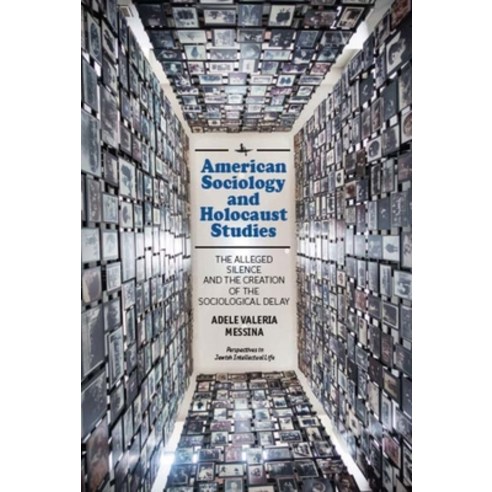 American Sociology and Holocaust Studies: The Alleged Silence and the Creation of the Sociological D... Paperback, Academic Studies Press, English, 9781644696620