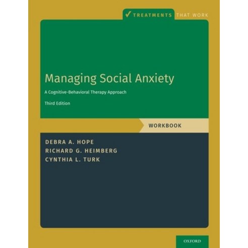 Managing Social Anxiety Workbook: A Cognitive-Behavioral Therapy Approach Paperback, Oxford University Press, USA, English, 9780190247638