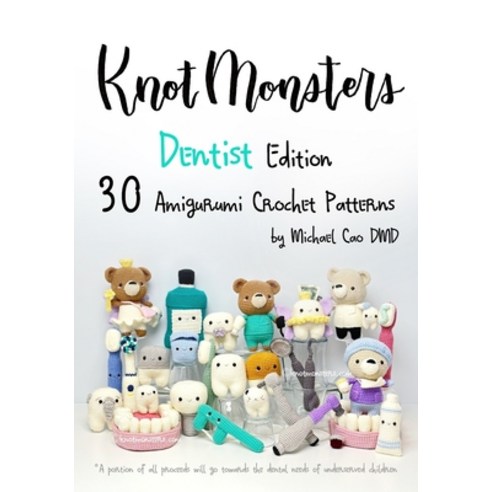 (영문도서) Knotmonsters: Dentist Edition: 30 Amigurumi Crochet Patterns Paperback, Independently Published, English, 9798328146272