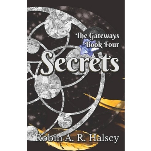 (영문도서) Secrets: The Gateways Series Paperback, Beyond the Moment Designs, English, 9781990432002