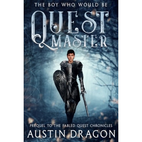 Quest Master: Prequel to the Fabled Quest Chronicles Paperback, Well-Tailored Books, English, 9781946590084